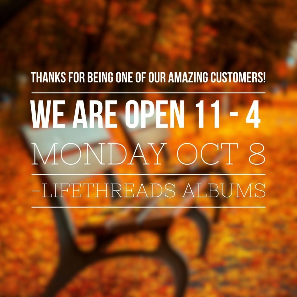 Lifethreads albums thanksgiving weekend hours